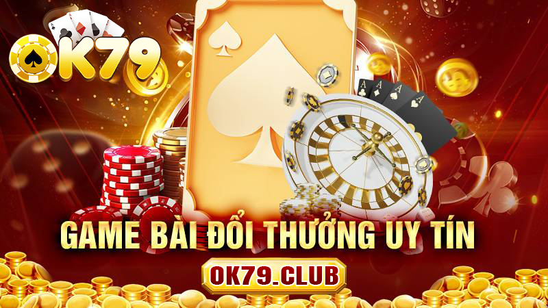 OK79 | Game bài đẳng cấp số 1 | Tải ok79.club 26 OK79 game bài đổi thưởng uy tín